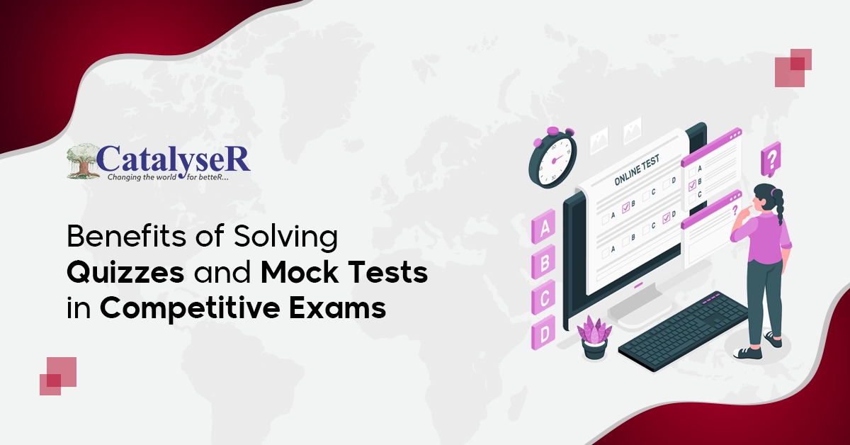 Benefits of Solving Quizzes and Mock Tests in Competitive Exams